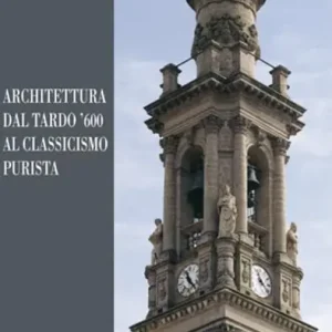 Super Prezzo Architettura dal tardo ‘600 al classicismo purista