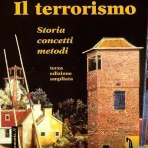 Il terrorismo. Storia, concetti, metodi Occasione