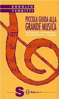 Piccola guida alla grande musica. Vol. 2 Schubert, Schumann, Mendelssohn, Chopin. Ordina Subito