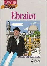 Miglior Prezzo Ebraico. Dizionario e guida alla conversazione