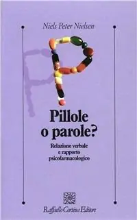 Pillole o parole? Relazione verbale e rapporto psicofarmacologico Esclusivo
