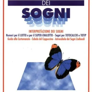 Nuovo dizionario dei sogni. Interpretazione dei sogni. Numeri per il lotto, segni per totocalcio e totip. Guida alla cartomanzia. Cabala del cappuccino... Ultime Pezzi