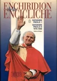 Enchiridion delle encicliche. Ediz. bilingue. Vol. 8 Giovanni Paolo I-Giovanni Paolo II (1978-1998) Bestseller