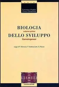 Biologia dello sviluppo. Vol. 1 Gametogenesi. Pagamento Sicuro