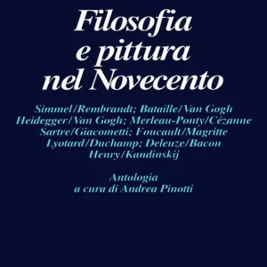 Offerta Limitata Filosofia e pittura nel Novecento. Antologia