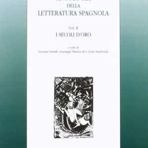 Antologia della letteratura spagnola. Vol. 2 I secoli d‘Oro Sconto