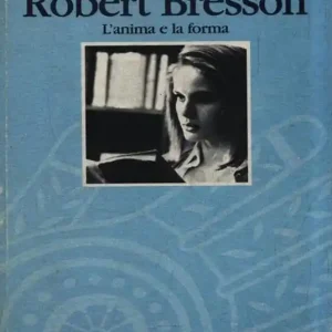 Robert Bresson Non Perdere