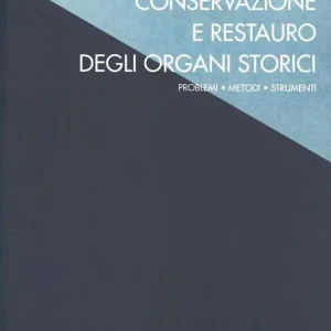 Conservazione e restauro degli organi storici Sconto