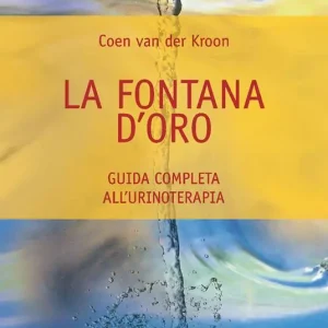 Vendita Finale La fontana d‘oro. Guida completa all‘urinoterapia