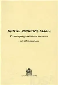 Occasione Motivo, archetipo, parola per una tipologia del mito in letteratura