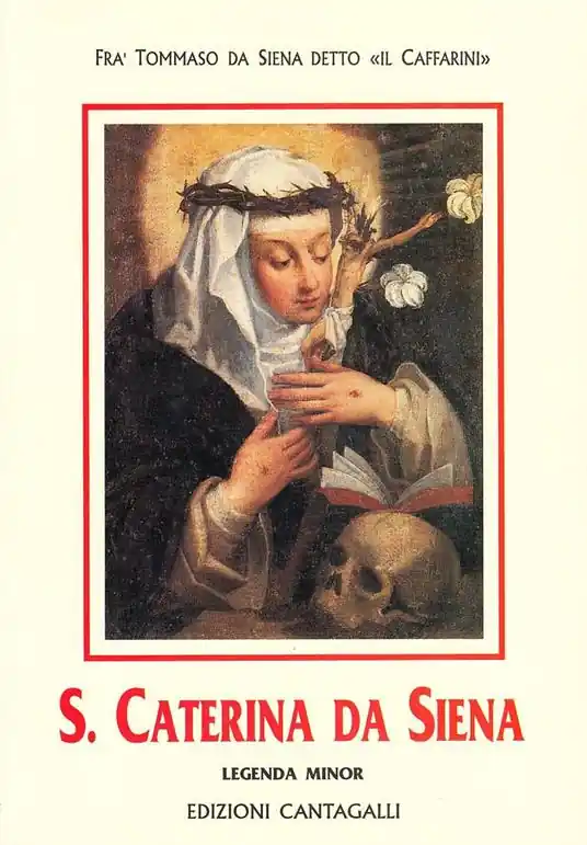 Santa Caterina da Siena. Legenda minor Scelto Dai Clienti