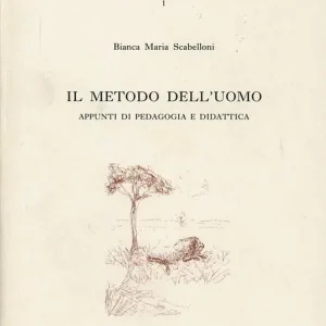 Compra Online Il metodo dell‘uomo. Appunti di pedagogia e didattica
