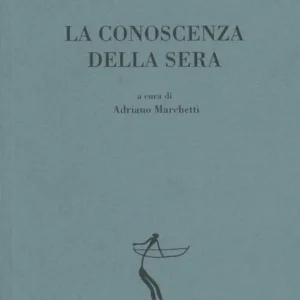 Sconto La conoscenza della sera. Testo francese a fronte