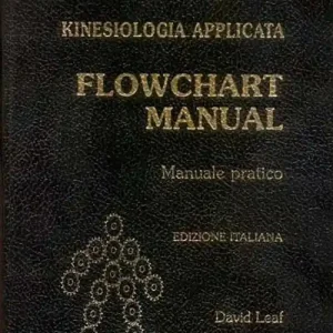 Professionale Kinesiologia applicata. Flowchart manual. Manuale pratico