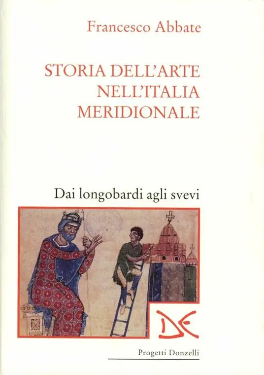 Scelto Dai Clienti Storia dell‘arte nell‘Italia meridionale. Vol. 1 Dai longobardi agli svevi.