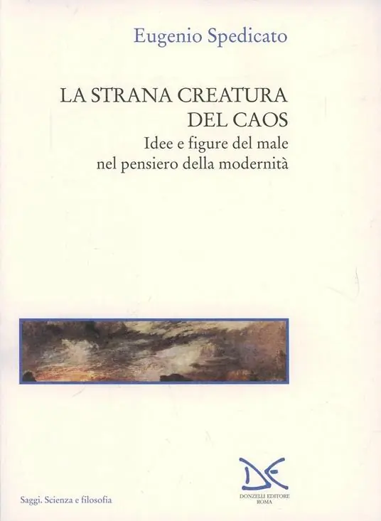 Affare La strana creatura del caos. Idee e figure del male nel pensiero della modernità