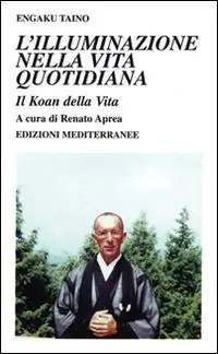 Compra Adesso L‘illuminazione nella vita quotidiana. Il koan della vita