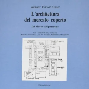 A Buon Prezzo L‘architettura del mercato coperto. Dal mercato all‘ipermercato