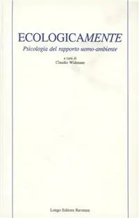 Offerta Limitata Ecologicamente. Psicologia del rapporto uomo-ambiente