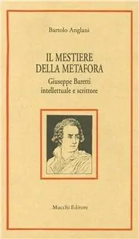Pagamento Sicuro Il mestiere della metafora. Giuseppe Baretti intellettuale e scrittore