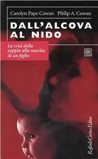Pagamento Sicuro Dall‘alcova al nido. La crisi della coppia alla nascita di un figlio
