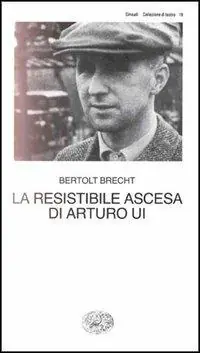 La resistibile ascesa di Arturo Ui Pagamento Sicuro