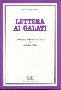 Lettera ai Galati. Introduzione, versione, commento Ordina Subito
