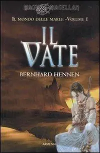 Offerta Limitata Il vate. Il mondo delle maree. Vol. 1