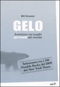 Gelo. Avventure nei luoghi più freddi del mondo Popolare