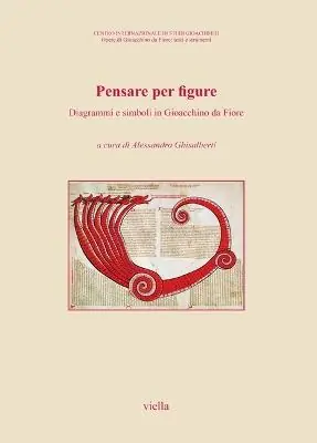 Compra Oggi Stesso Pensare per figure. Diagrammi e simboli in Gioacchino da Fiore. Atti del 7° Congresso internazionale di studi gioachimiti (San Giovanni in Fiore, 24-26 settembre...