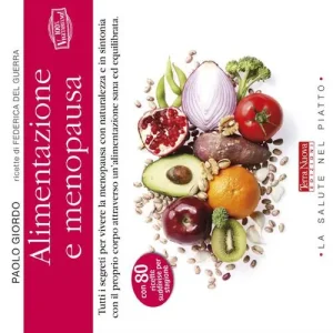 Promo Stagionale Alimentazione e menopausa. Tutti i segreti per vivere la menopausa con naturalezza e in sintonia con il proprio corpo attraverso un‘alimentazione sana ed equilibrata