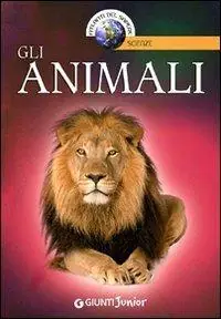 Gli animali. Ediz. illustrata Affare