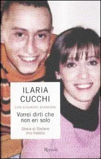 Vorrei dirti che non eri solo. Storia di Stefano mio fratello Direttamente Dal Produttore