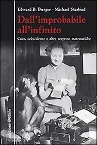 Must-Have Dall‘improbabile all‘infinito. Caos, coincidenze e altre sorprese matematiche
