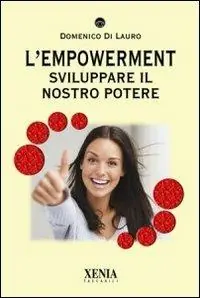 L‘empowerment. Sviluppare il nostro potere Vendita Finale