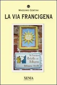 La via Francigena Bestseller