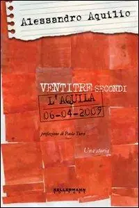 Popolare Ventitré secondi. L‘Aquila 6 aprile 2009