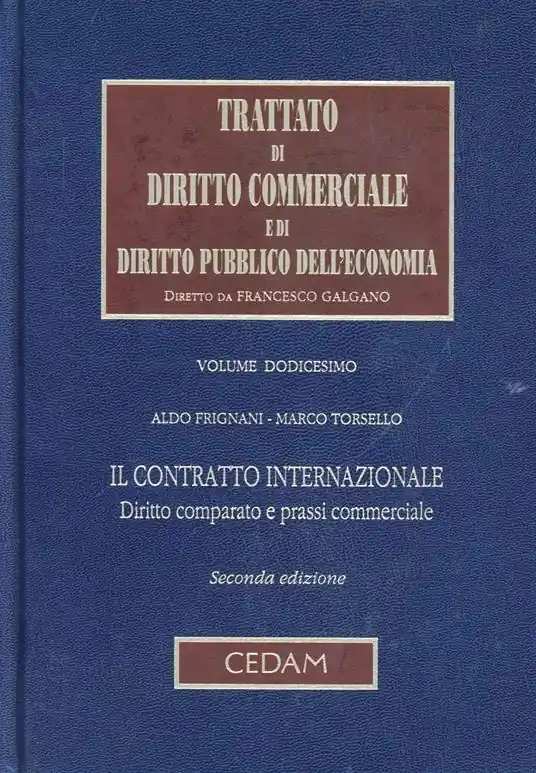 Nuovo Arrivo Trattato di diritto commerciale e di diritto pubblico dell‘economia. Vol. 12 Il contratto internazionale