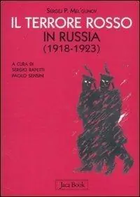 Il terrore rosso in Russia (1918-1923) Non Perdere