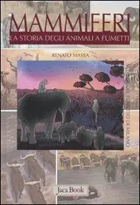 Mammiferi. La storia degli animali a fumetti Super Prezzo