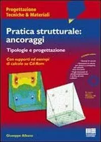 Nuova Collezione Pratica strutturale ancoraggi. Con CD-ROM