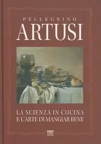 Offerta Lampo La scienza in cucina e l‘arte del mangiare bene. Manuale pratico per le famiglie