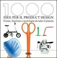 Mille idee per il product design. Ediz. illustrata Promo Stagionale