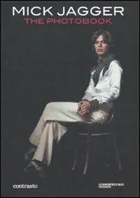 Spedito Oggi Mick Jagger. The photobook. Ediz. illustrata