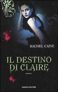 Il destino di Claire. I vampiri di Morganville. Vol. 2 Compra Oggi Stesso