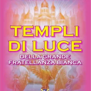 Templi di luce della grande fratellanza bianca Nuovo Arrivo