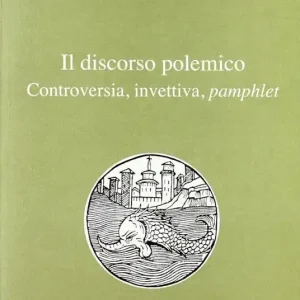 Ordina Subito Il discorso polemico. Controversia, invettiva, pamphlet