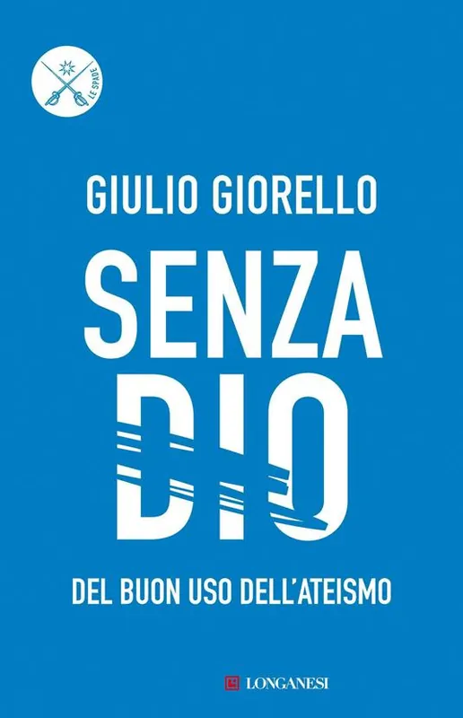 Senza Dio. Del buon uso dell‘ateismo Sconto
