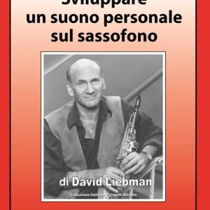 Spedito Oggi Sviluppare un suono personale sul sassofono