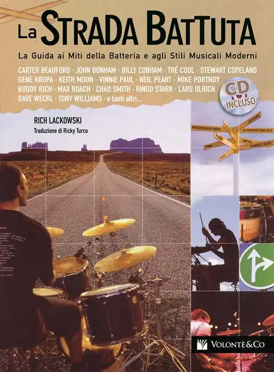 Occasione Imperdibile La strada battuta. La guida ai miti della batteria e agli stili musicali moderni. Con CD Audio